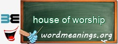 WordMeaning blackboard for house of worship